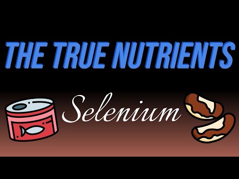 Selenium - The True Nutrients