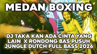 Download lagu DJ TAK AKAN ADA CINTA YANG LAIN X RONDONG BAS PUSUH | DJ MEDAN BOXING VIRAL TIKTOK TERBARU 2026. mp3