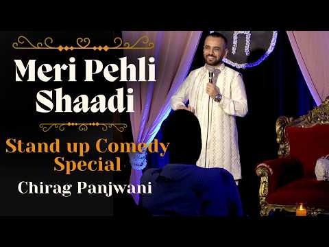 Chirag Panjwani: Meri Pehli Shaadi