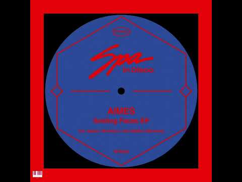 AIMES - Smiling Faces [SPA IN DISCO] Nu Disco / Indie Dance