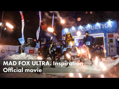 Mad Fox Ultra. Inspiration. Official movie