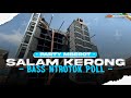 DJ SALAM KERONG BASS NTROTOK PARTY MBEROT  VIRAL DI TIKTOK ❗ENAK BUAT KARNAVAL | ALFIN REVOLUTION