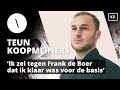 Teun Koopmeiners: ‘Ik zei tegen Frank de Boer dat ik klaar was voor de basis’