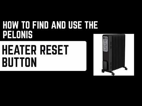 How to Find and Use the Pelonis Heater Reset Button – Where It Is & Step-by-Step Reset Guide