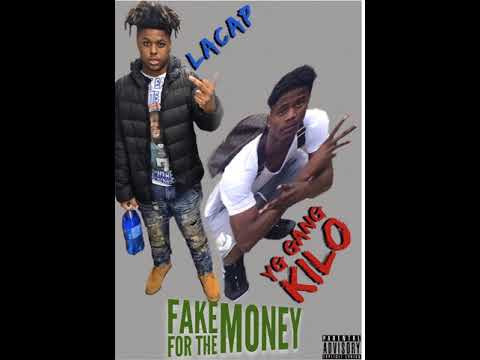 Yg Gang Kilo Ft LaCap - Fake For The Money