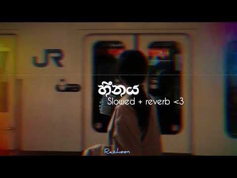හීනය | Heenaya [ slowed + reverb:) ]