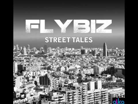 Flybiz - Street Tales (Ft. Gigi Carapia)