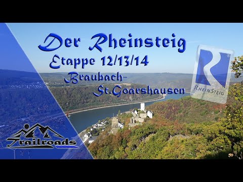 Der Rheinsteig ♦ [Etappe 12/13/14] ♦ 2018 ♦ Braubach - St. Goarshausen ♦ Marksburg