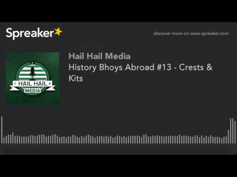 History Bhoys Abroad #13 - Crests & Kits