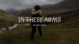 In these arms - The swell season ( Sub Español - Lyrics )