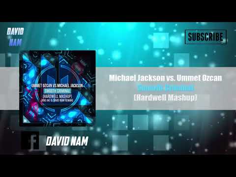 Michael Jackson vs. Ummet Ozcan - Smooth Criminal (Hardwell Mashup) [Jano Aki & David Nam Remake]