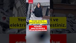 Filistinli genç kız İsrail'e böyle meydan okudu #shorts #keşfet #israil #filisti