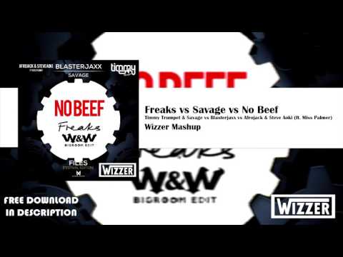 Timmy Trumpet & Savage vs Blasterjaxx vs Afroki - Freaks vs Savage vs No Beef | Wizzer Mashup