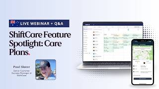 ShiftCare Feature Spotlight | Care Plans