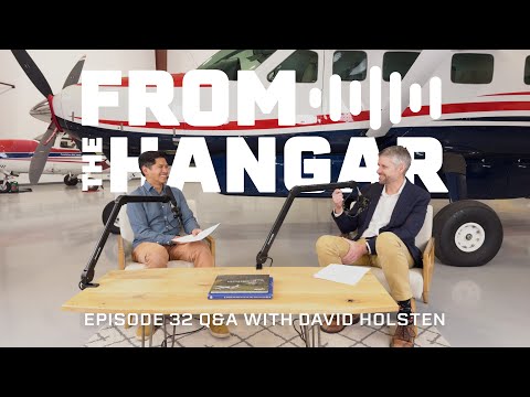 From the Hangar - Episode 32, Q&A with David Holsten