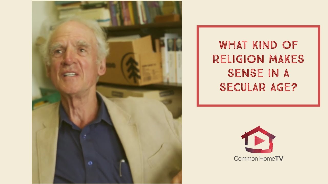 Professor Charles Taylor ~ What kind of religion makes sense in a secular age?