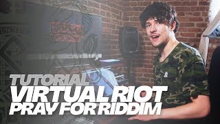 TUTORIAL - Virtual Riot Breaks Down Pray For Riddim