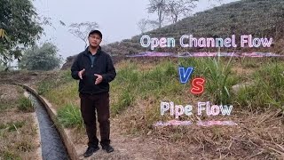 Open Channel Flow  vs Pipe Flow