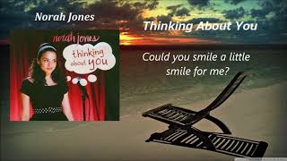 Norah Jones - Thinking About You /  Lyrics