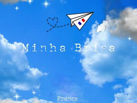 Minha brisa - França!