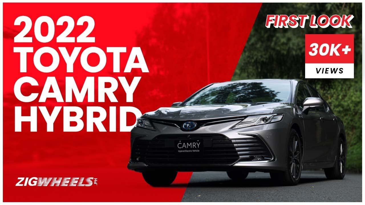 2022 Toyota Camry Hybrid First Look | Zigwheels.Ph