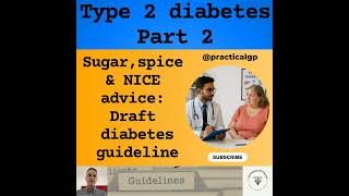 Podcast - Sugar, Spice & NICE Advice: The Draft NICE Guideline on Type 2 Diabetes- Part 2