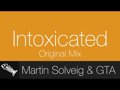 Martin Solveig & GTA - Intoxicated | Deadfish