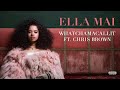 Ella Mai Whatchamacallit Ft Chris Brown
