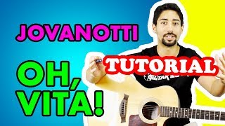 Tutorial Chitarra: Oh, Vita! - Jovanotti (Lezione Accordi Principianti)