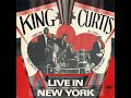I Have To Worry - King Curtis