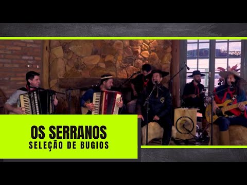 SELEÇÃO DE BUGIOS - OS SERRANOS (Programa de Campo e Alma)