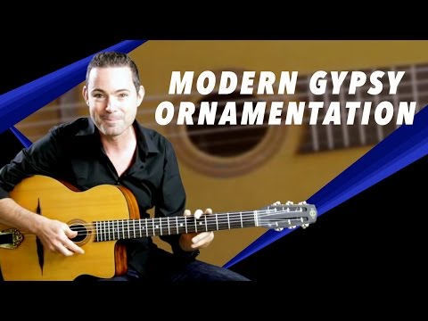 Hip & Cool Modern Gypsy Ornamentation - Gypsy Jazz Guitar Secrets