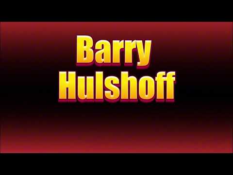 How to pronounce Barry Hulshoff?(SORT OF CORRRECTLY...)