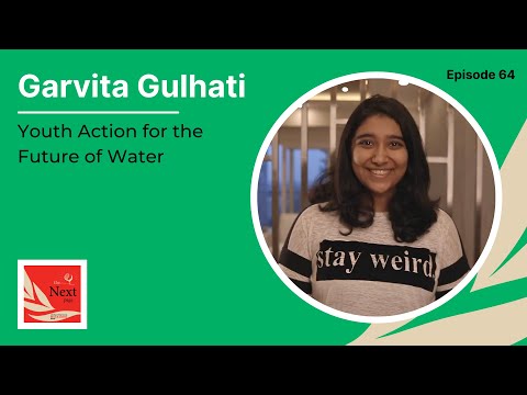 Youth Action for the Future of Water with Garvita Gulhati |#NextPagePod