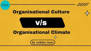 Organisational Culture vs. Organisational Climate EXPLAINED | Sabiha Noor