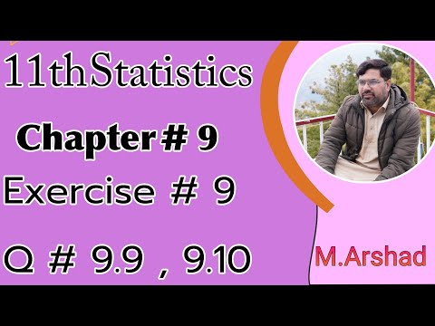 11th Class || Statistics || Chapter # 9  || Exercise # 9 Question # 9.9 and 9.10 || Urdu / Hindi