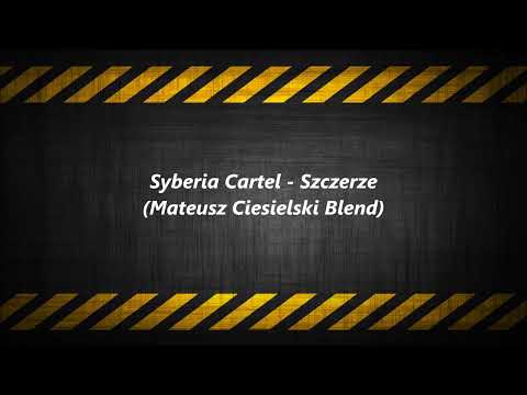 Syberia Cartel - Szczerze (Mateusz Ciesielski Blend)