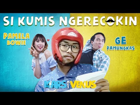 Film mars met venus si kumis ngerecokin ge pamungkas amp pamela bowie