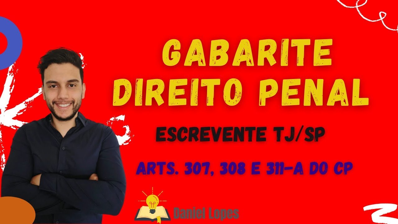 Arts. 307, 308, 311-A, CP - Direito Penal - ESCREVENTE TJSP 2023 - Aula 4