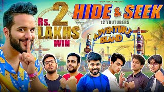 Rs2,00,000 All Youtuber HIDE &amp; SEEK Game in an AMUSEMENT PARK