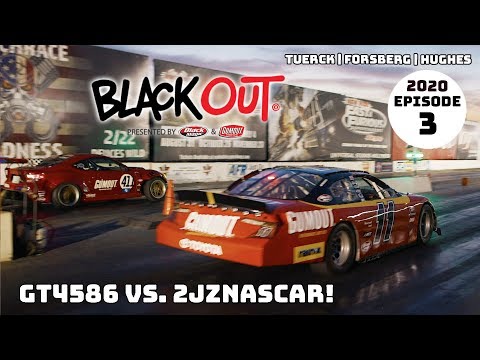 BlackOut2020 - Ep3 - GT4586 vs. 2JZNASCAR "The Race of the Decade"