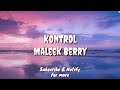 Kontrol (Lyric) - Maleek Berry