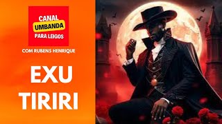 Curiosidades sobre o Exu Tiriri