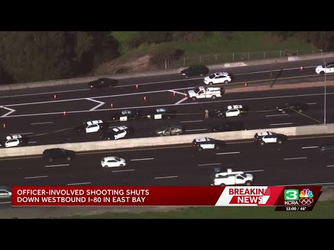 I-80 lanes closed in the East Bay after shooting involving police, report says