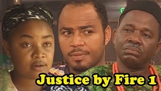 JUSTICE BY FIRE part 1 || 2018 Nollywood Movies || Ramson Noah, chiwetalu agu || drama