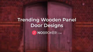 13 Wooden Panel Door Designs for Indian Homes #PanelDoorDesign #WoodenDoorDesign #NoBrokerInteriors