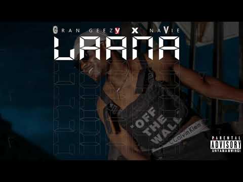 Gran Geezy ft Navie - Laana (Official Audio)
