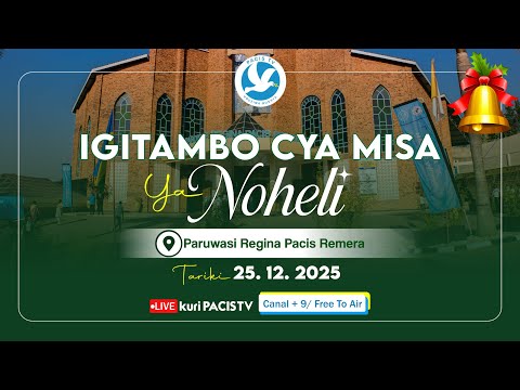 🔴LIVE : IGITAMBO CYA MISA YA  MBERE KU MUNSI MUKURU WA NOHELI KU WA 25/12/2025/ REGINA PACIS REMERA