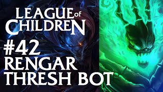 League Of Children #42 - RENGAR & THRESH BOT