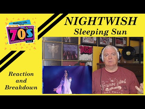 Nightwish "Sleeping Sun" BEAUTIFUL! BEAUTIFUL!  REACTION & BREAKDOWN by Modern Life for the 70s Mind